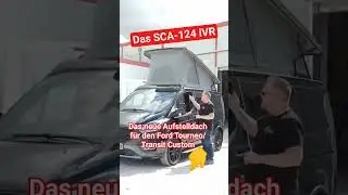 Das SCA-124 iVR Aufstelldach f&uuml;r den Ford Tourneo bzw. Transit Custom bei #leromicamper #campervan