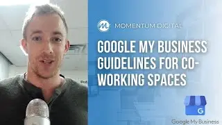 Google My Business Guidelines for Co-Working Spaces