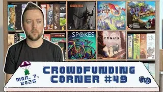 Crowdfunding Corner #49 // Spokes, Blasphemous, Tiny Epic Dungeons, and more! (March 7, 2025)