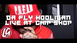 Da Flyy Hooligan - LIVE AT CHIP SHOP, BRIXTON | L&G.TV