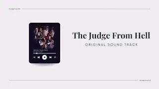 The Judge From Hell (지옥에서 온 판사) OST Playlist