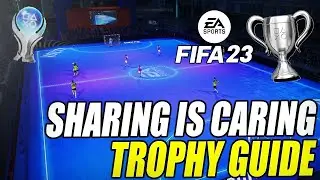 FIFA 23 - Sharing Is Caring Trophy Guide