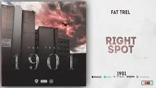 Fat Trel - Right Spot (1901)