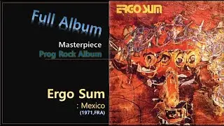 [Prog F.A]#149. Ergo Sum - Mexico(1971,FRA)