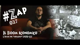 #ZAP - Il Boom economico: l'Italia del 
