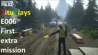 Contraband Police E006 First extra mission