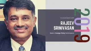 An in-depth conversation with Rajeev Srinivasan on the Foreign Policy of NaMo Govt.