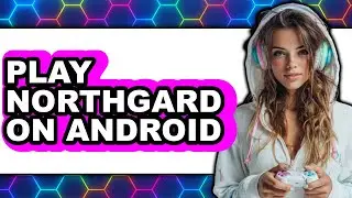 How to Play Northgard on Android 2025 - Easy Guide