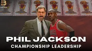 Phil Jackson: How to Lead Champions (Championship Leadership Case Studies)