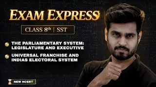 SST Class 8 | Parliamentary System, Universal Franchise and India