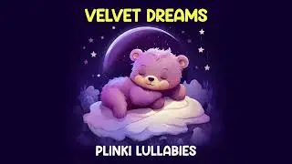 Plinki Lullabies - Velvet Dreams