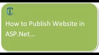 How to Publish Website in ASP.Net