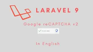 Laravel 9 - How to Implement Google reCaptcha Version 2 in English