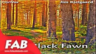The Black Fawn Full Audiobook by Jim KJELGAARD by Children's Fiction, Animals & Nature