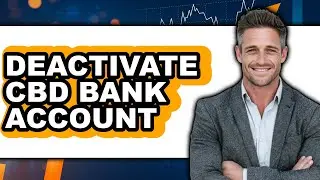 How To Deactivate CBD Bank Account - Step By Step