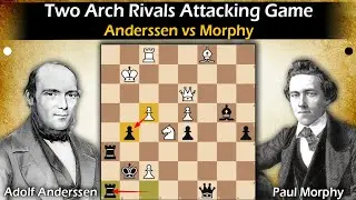 Two Arch Rivals Attacking Game | Anderssen vs Morphy 1858