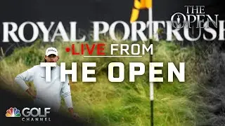 The Open Round 1 produces pace-of-play frustrations | Live From The Open | Golf Channel