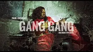 GANG x PROD. EXPOBEATZ || TRAP HIPHOP FBG DUCK TYPE INSTRUMENTAL #fbgduck