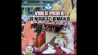 VIDEO PROFIL SDN 42 BENGKALIS