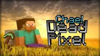 Chael - Dead Pixel