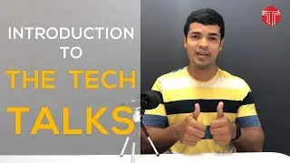 The Tech Talks Introduction