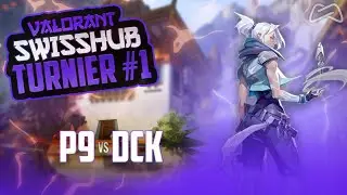 SWISSHUB Valorant Tournament #1 - HALBFINALE - Team P9 vs Team DCK