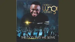 This God That We Serve (Live)