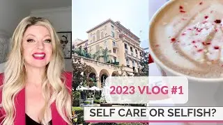 2023 Reset  | 🎥 Vlog 1 |  💕 Self Care vs Selfish 💻 Planning 👱🏻&zwj;♀️Hair Extensions🌴Los Angeles