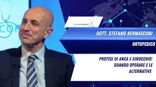 Protesi di Anca e Ginocchio: Quando Operare e le alternative  | Dr. Stefano Bernasconi, ortopedico