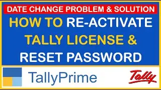 HOW TO RE-ACTIVATE TALLY LICENSE & RESET PASSWORD IN TALLY PRIME  | DATE CHANGE PROBLEM & SOLUTION
