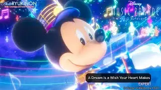 [Disney MUSIC PARADE] A Dream is a Wish Your Heart Makes (EXPERT)