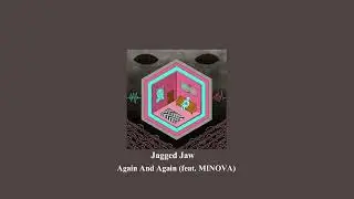 Jagged Jaw - Again And Again (feat. MINOVA)