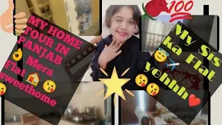 MY HOME TOUR IN PANJAB 2023| Mere sister ka Flat| How to vlog our Home| HINDI #hometour Facilityflat