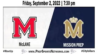 PSNtv: McLane Highlanders at Mission Prep Royals Football