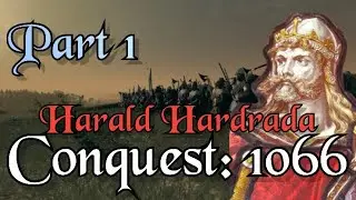 THE LAST VIKING! Conquest: 1066 Mod - Thrones of Britannia - Harald Hardrada Campaign Pt #1