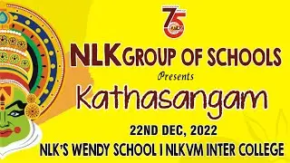 NLK Group of Schools presents KATHASANGAM -Annual Function-NLK's WENDY SCHOOL | NLKVM INTER COLLEGE