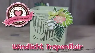 Tutorial: Windlicht Tropenflair mit Produkten von Stampin' Up!