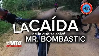 MR BOMBASTIC est&aacute; Rezao - UNA CA&Iacute;DA MTB evitada