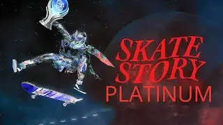 Skate Story's PLATINUM IS Extraordinary