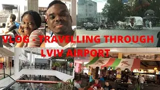 VLOG - TRAVELLING THROUGH LVIV AIRPORT