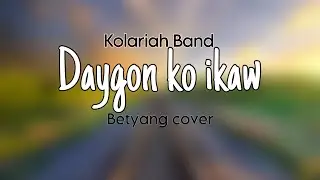 Daygon ko ikaw (karon ang adlaw sa Dios) Kolariah Band