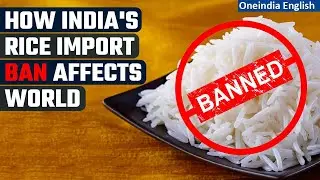 India Rice Export Ban : India's Rice-Export Curbs Jeopardize Contracts for 2 Million Tons | OneIndia