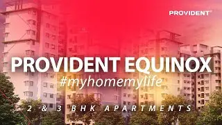 Provident Equinox #myhomemylife  | Pay 4 Lacs* Now & Own Your Dream Home | Brochure Link 👇