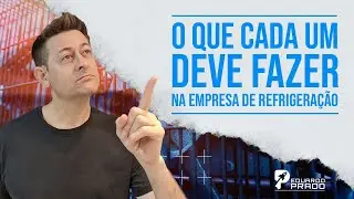 O QUE CADA UM DEVE FAZER NA EMPRESA DE REFRIGERAÇÃO FAMILIAR
