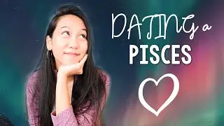 5 Things You Need to Know About Dating a Pisces // Dating a Pisces 💘