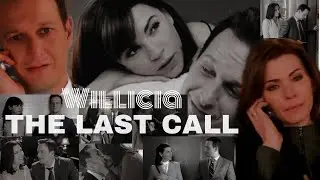 WILL and ALICIA - The Last Call || Willicia || Iris-Natalie Taylor|| The Good Wife edit