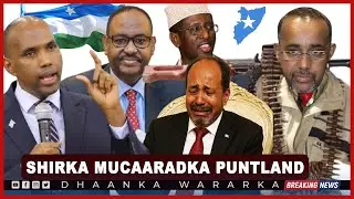 DEG DEG: Mucaaradka oo shir ugafurmay Garoowe Xasan Sheekh oo Xaalad Halis ah Wajahaya Saciid Dani..