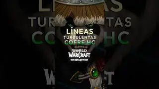L&iacute;neas turbulentas temporales 3 y Cofre HC World of Warcraft #worldofwarcraft #warcraft