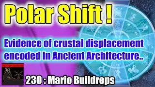 230 - Mario Buildreps : Polar Shift, Expanding Earth and The Antikythera Mechanism