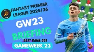 FPL GW23 BRIEFING: DOUBLES, WILDCARD + FODEN 🤔 | BEST RANK 389th | Fantasy Premier League Tips 25/26